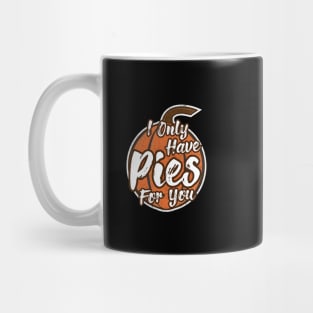 Pumpkin Puns - Only Have Pies For You Mug